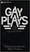Cover of: Gay plays