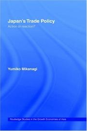 Cover of: Japan's trade policy: action or reaction?