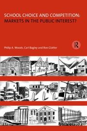Cover of: School Choice and Competition: Markets in the Public Interest? (Educational Management Series)