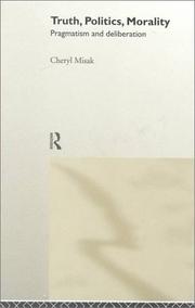 Cover of: Truth, Politics, Morality by Cheryl Misak