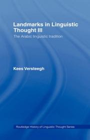 Cover of: Landmarks In Linguistic Thought III: The Arabic Linguistic Tradition (History of Linguistic Thought)