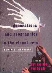Cover of: Generations and Geographies in the Visual Arts by G. Pollock