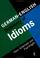 Cover of: German-English dictionary of idioms =
