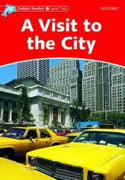 Cover of: Dolphin Readers Level 2: A Visit to the City