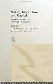 Cover of: Value, Distribution and Capital: Essays in Honour of Pierangelo Garegnani (Routledge Frontiers of Political Economy, 12)