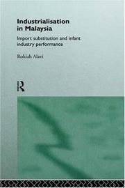 Cover of: Industrialization in Malaysia: import substitution and infant industry performance