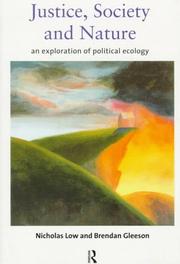 Cover of: Justice, society, and nature: an exploration of political ecology