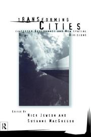 Cover of: Transforming cities: contested governance and new spatial divisions