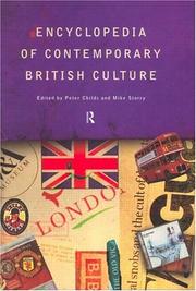 Cover of: Encyclopedia of Contemporary British Culture (Encyclopedias of Contemporary Culture by Peter Childs