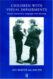 Cover of: Children with visual impairments: social interaction, language and learning