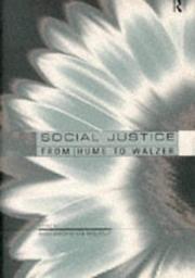Cover of: Social Justice: From Hume to Walzer