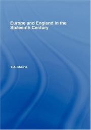 Cover of: Europe and England in the sixteenth century by T. A. Morris