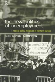 Cover of: The new politics of unemployment: radical policy initiatives in Western Europe