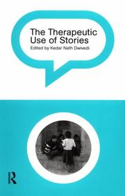 Cover of: The therapeutic use of stories by edited by Kedar Nath Dwivedi.