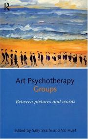 Cover of: Art psychotherapy groups: between pictures and words