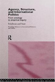 Cover of: Agency, structure, and international politics: from ontology to empirical inquiry