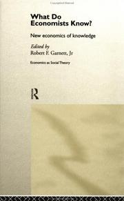 Cover of: What do Economists Know?: New Economics of Knowledge (Economics As Social Theory)