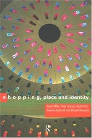 Shopping, place, and identity by Miller, Daniel