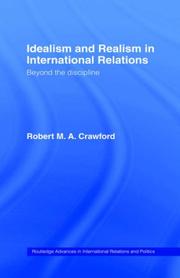 Cover of: Idealism and realism in international relations by Robert M. A. Crawford