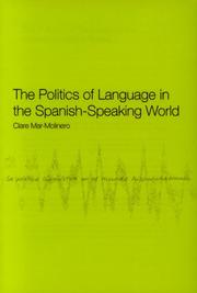 Cover of: The politics of language in the Spanish-speaking world: from colonisation to globalisation