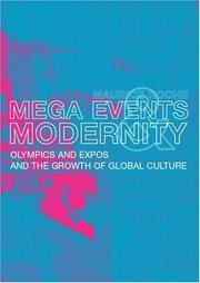 Cover of: Megaevents and Modernity: Olympics, Expos amd the Growth of Global Culture