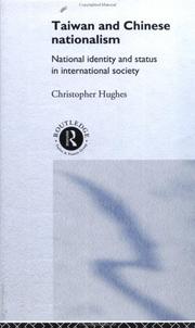 Cover of: Taiwan and Chinese nationalism: national identity and status in international society