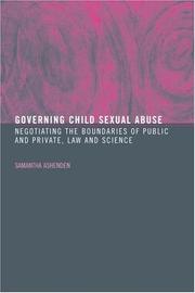 Cover of: Governing child sexual abuse: negotiating the boundaries of public and private, law and science