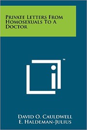 Cover of: Private letters from homosexuals to a doctor: private letters from homosexuals to a doctor-hand : a compilation that is an important contribution to literature homosexualis