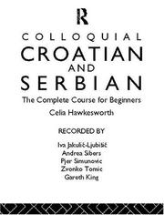 Cover of: Colloquial Croatian and Serbian: the complete course for beginners