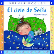 Cover of: El cielo de Sofía / Sophias Sky  Spanish Edition by Elena Dreser, Nerina Canzi