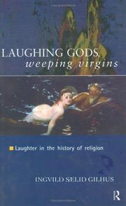 Cover of: Laughing gods, weeping virgins by Ingvild Sælid Gilhus