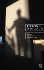 Cover of: The body in everyday life by edited by Sarah Nettleton and Jonathan Watson.