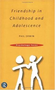 Cover of: Friendship in childhood and adolescence by Phil Erwin