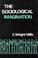 Cover of: The Sociological Imagination