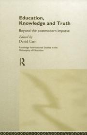 Cover of: Education, knowledge, and truth by edited by David Carr.