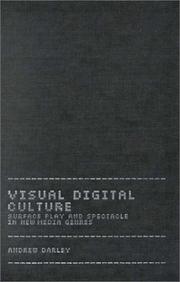 Visual Digital Culture by Andrew Darley