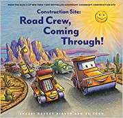 Cover of: Construction Site: Road Crew, Coming Through!