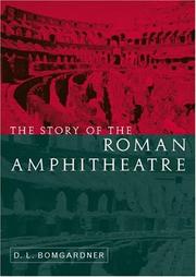 Cover of: The story of the Roman amphitheatre by D. L. Bomgardner