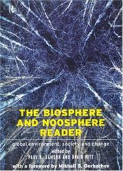 Cover of: The biosphere and noosphere reader by edited by Paul R. Samson and David Pitt ; with a foreword by Mikhail S. Gorbachev.