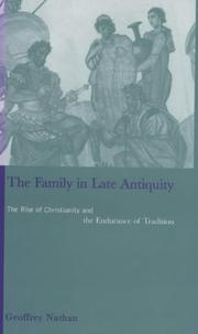 Cover of: The Family in Late Antiquity: The Rise of Christianity and the Endurance of Tradition