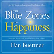 Cover of: The Blue Zones of Happiness Lib/E by Dan Buettner, Patrick Girard Lawlor, Ed Diener