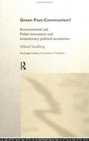 Cover of: Green post-communism?: environmental aid, Polish innovation, and evolutionary political economics