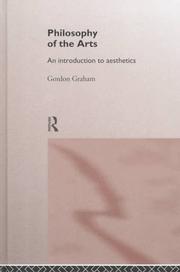 Cover of: Philosophy of the arts by Graham, Gordon