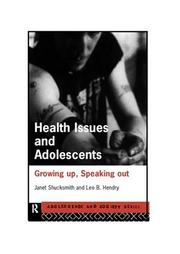 Cover of: Health Issues and Adolescents: Growing Up, Speaking Out (Adolescence and Society)