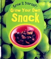 Cover of: Grow Your Own Snack