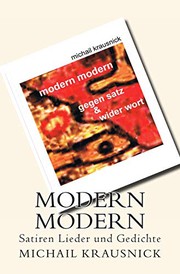 Cover of: Modern Modern: GegenSatz und WiderWort / Satiren, Lieder und Gedichte
