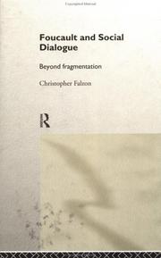 Cover of: Foucault and social dialogue: beyond fragmentation