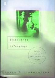 Cover of: Scattered belongings: cultural paradoxes of "race," nation and gender
