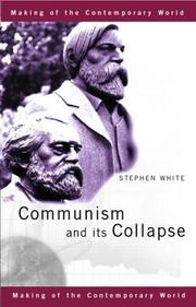 Cover of: Communism and its Collapse (Making of the Contemporary World) by Stephen White