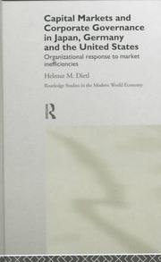 Capital markets and corporate governance in Japan, Germany, and the United States by Helmut Max Dietl